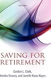 Saving for retirement : intention, context, and behavior