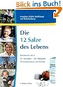 Die 12 Salze des Lebens / Biochemie nach Dr. Sch��ler - Ein Ratgeber f�r Erwachsene und Kinder