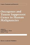 Oncogenes and Tumor Suppressor Genes in Human Malignancies (Cancer Treatment and Research)