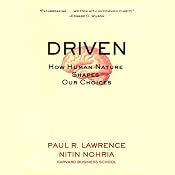 Driven: How Human Nature Shapes Our Choices | [Paul R. Lawrence, Nitin Nohria]
