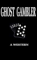Click to Download Free Kindle Book -> Ghost Gambler