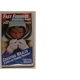 Creating Wealth : 5 Steps for Financial Prosperity (Fast Forward Performance Series)