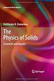 The Physics of Solids: Essentials and Beyond (Graduate Texts in Physics)
