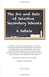 The ins and outs of selective secondary schools : a debate