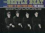 The Beetle Beat Featuring I Want to Hold Your Hand/the Buggs the Original Liverpool Sound Recorded in England