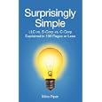 Surprisingly Simple: LLC vs. S-Corp vs. C-Corp Explained in 100 Pages or Less