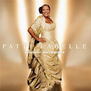 Patti Labelle - Classic Moments - Zortam Music