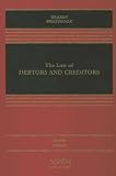 The Law of Debtors and Creditors: Text, Cases, and Problems (Casebook)