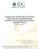 Review IDC Research  / Insights into Asia/Pacific (Excluding Japan) Small and Medium-Sized Business Buying Behavior for Color-Capable Printers