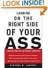 Landing on the Right Side of Your Ass: A Survival Guide for the Recently Unemployed