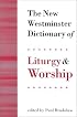 New Westminster Dictionary of Liturgy and Worship