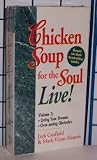 Chicken Soup for the Soul Live Vol. 3: Living Your Dreams Overcoming Obstacles