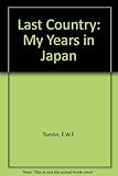 The last country : my years in Japan