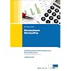 B�rokaufmann /B�rokauffrau: Pr�fungstrainer zur Abschlusspr�fung Rechnungswesen. �bungsaufgaben und erl�uterte L�sungen: Pr�fungstrainer zur Abschlusspr�fung. �bungsaufgaben und erl�uterte L�sungen