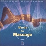 Music for Massage: The Light Touch for Health and Harmony