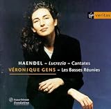 Véronique Gens - Handel Cantatas ~ Lucrezia, Agrippina, Armiada / Les Basses Réunies