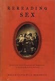 Rereading Sex: Battles over Sexual Knowledge and Suppression in Nineteenth-Century America
