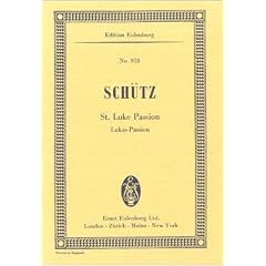 St. Luke Passion, SWV 480 (Schott)