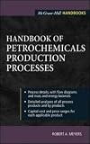 Handbook of Petrochemicals Production Processes (McGraw-Hill Handbooks)