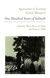 Approaches to Teaching Garcia Marquez`s One Hundred Years of Solitude (Approaches to Teaching World Literature)