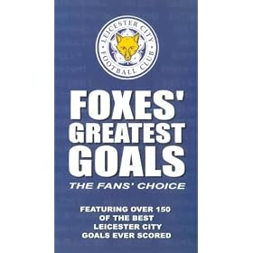 Leicester City FC - Foxes Greatest Goals - The Fans Choice [VHS]