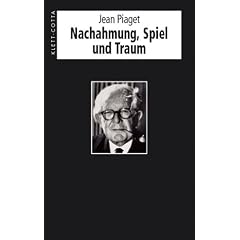 Nachahmung, Spiel und Traum: Die Entwicklung der Symbolfunktion beim Kinde