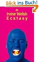 Ecstasy. Drei Romanzen mit chemischen Zus�tzen