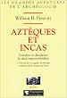 Azteques et incas. grandeur et decadence de deux empires