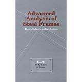 advanced analysis of steel frames theory software and applications