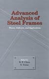 Advanced Analysis of Steel Frames: Theory, Software, and Applications/Book and 2 Disk