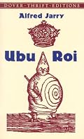Ubu Roi (Dover Thrift Editions)