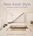 New Asian Style: Contemporary Tropical Living in Singapore