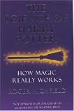 The Science of Harry Potter: How Magic Really Works