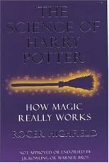The Science of Harry Potter: How Magic Really Works