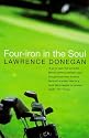 Four Iron in the Soul