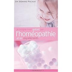 Je soigne mon enfant par l'hom�opathie