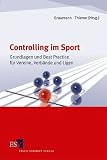 Produkt-Bild: Controlling im Sport: Grundlagen und Best Practice f&uuml;r Vereine, Verb&auml;nde und Ligen