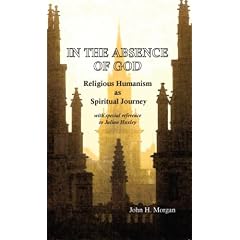 In the Absence of God: Religious Humanism as Spiritual Journey with special reference to Julian Huxley