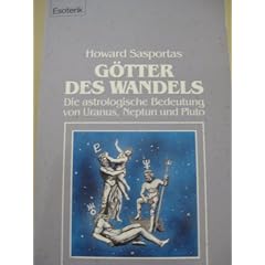 G�tter des Wandels. Die astrologische Bedeutung von Uranus, Neptun und Pluto