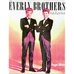 The Everly Brothers: Walk Right Back book cover