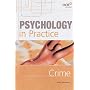 Psychology in Practice: Crime (Psychology In Practice Series)