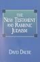 The New Testament and Rabbinic Judaism