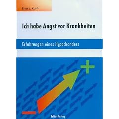 Ich habe Angst vor Krankheiten. Erfahrungen eines Hypochonders