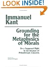 Grounding for the Metaphysics of Morals: With on a Supposed Right to Lie Because of Philanthropic Concerns