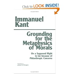 Grounding for the Metaphysics of Morals: With on a Supposed Right to Lie Because of Philanthropic Concerns