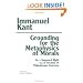Grounding for the Metaphysics of Morals: With on a Supposed Right to Lie Because of Philanthropic Concerns