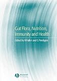 Gut Flora, Nutrition, Immunity and Health