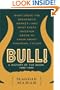 Bull! : A History of the Boom, 1982-1999: What drove the Breakneck Market--and What Every Investor Needs to Know About Financial Cycles