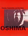 Cinema, Censorship, and the State: The Writings of Nagisa Oshima (October Books)