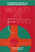 Spirituality and Emptiness: The Dynamics of Spiritual Life in Buddhism and Christianity